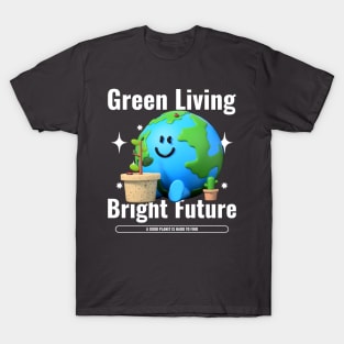 Green Living Bright Future T-Shirt